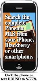 Hassle-free Phoenix MLS search from your iPhone or Blackberry.
